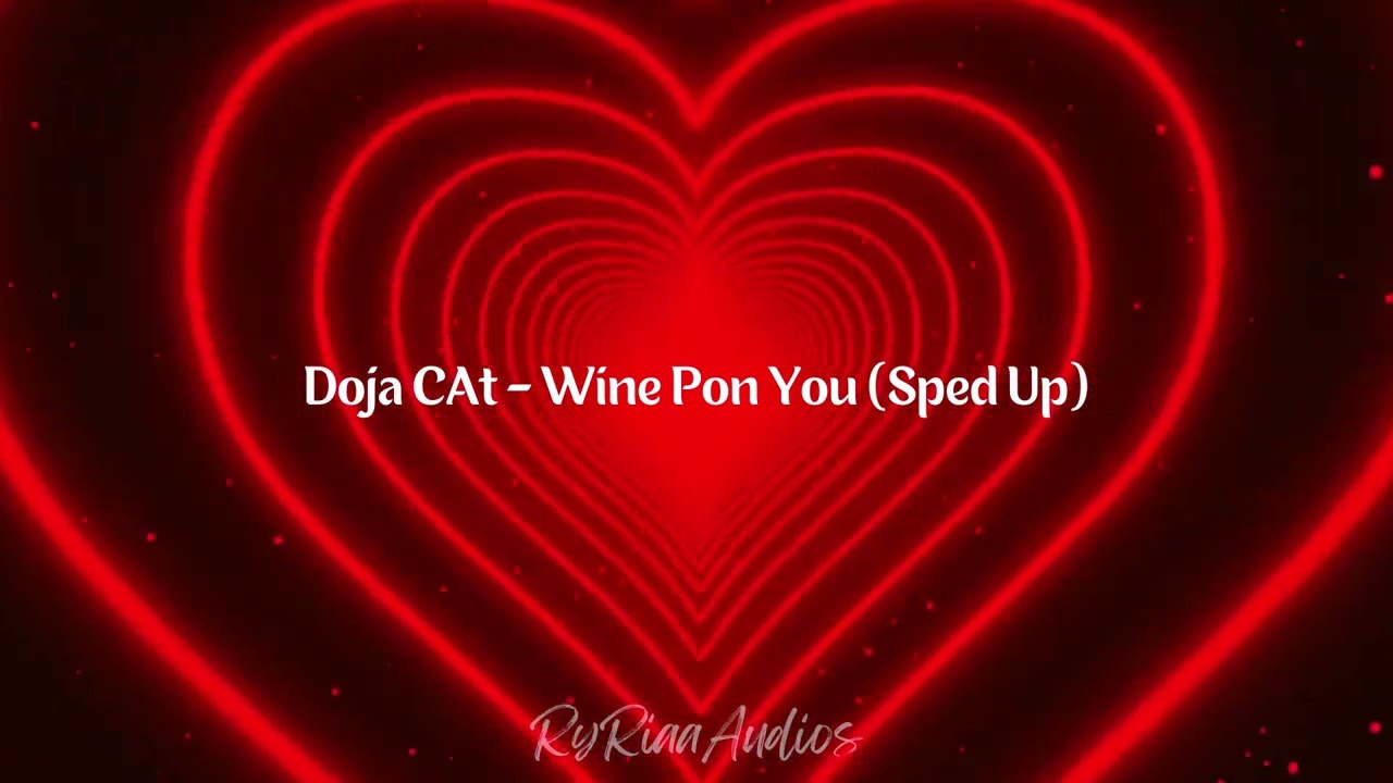 Doja CAt - Wine Pon You (Sped Up)