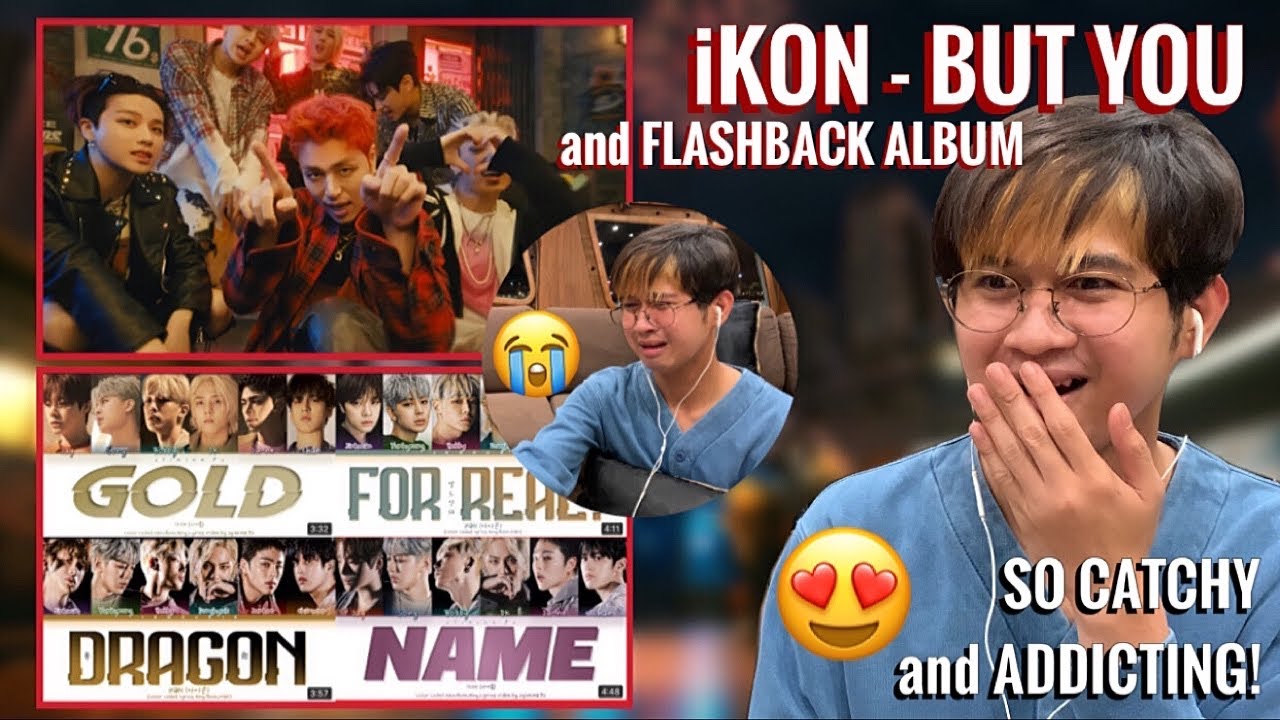 iKON - 'BUT YOU' M/V + FLASHBACK ALBUM REACTION (Gold, For Real, Dragona and Name) 😍
