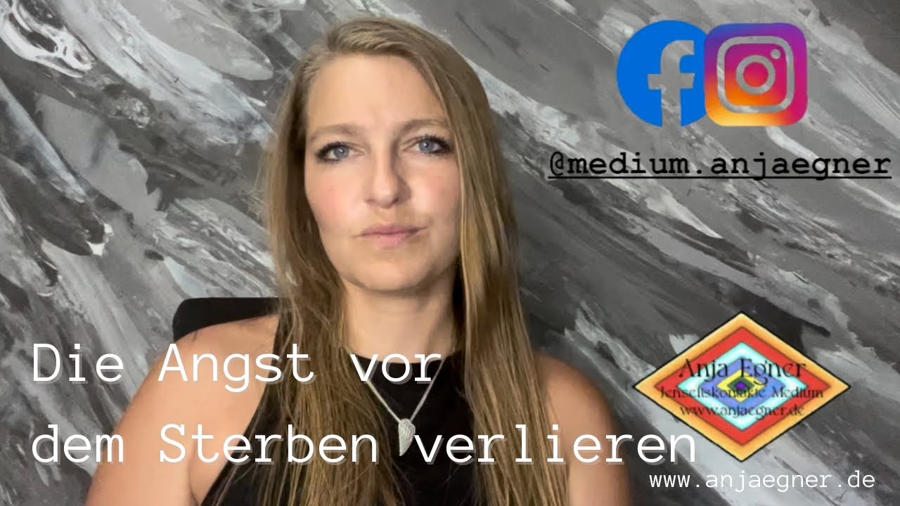 Die Angst vor dem Sterben verlieren