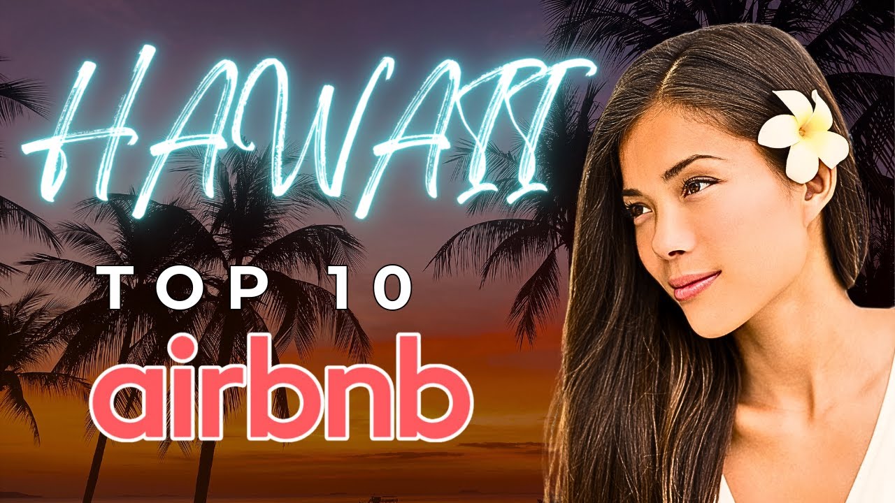 Where To Stay in Hawaii ?? // Hawaii's Top 10 Most Incredible AirBnBs! // Hawaii Luxury Stays!