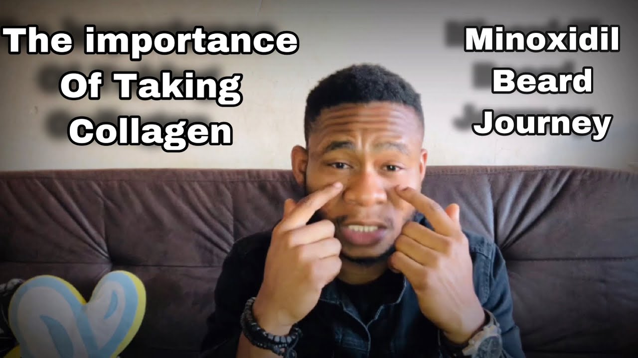 The importance of taking collagen | Minoxidil beard journey