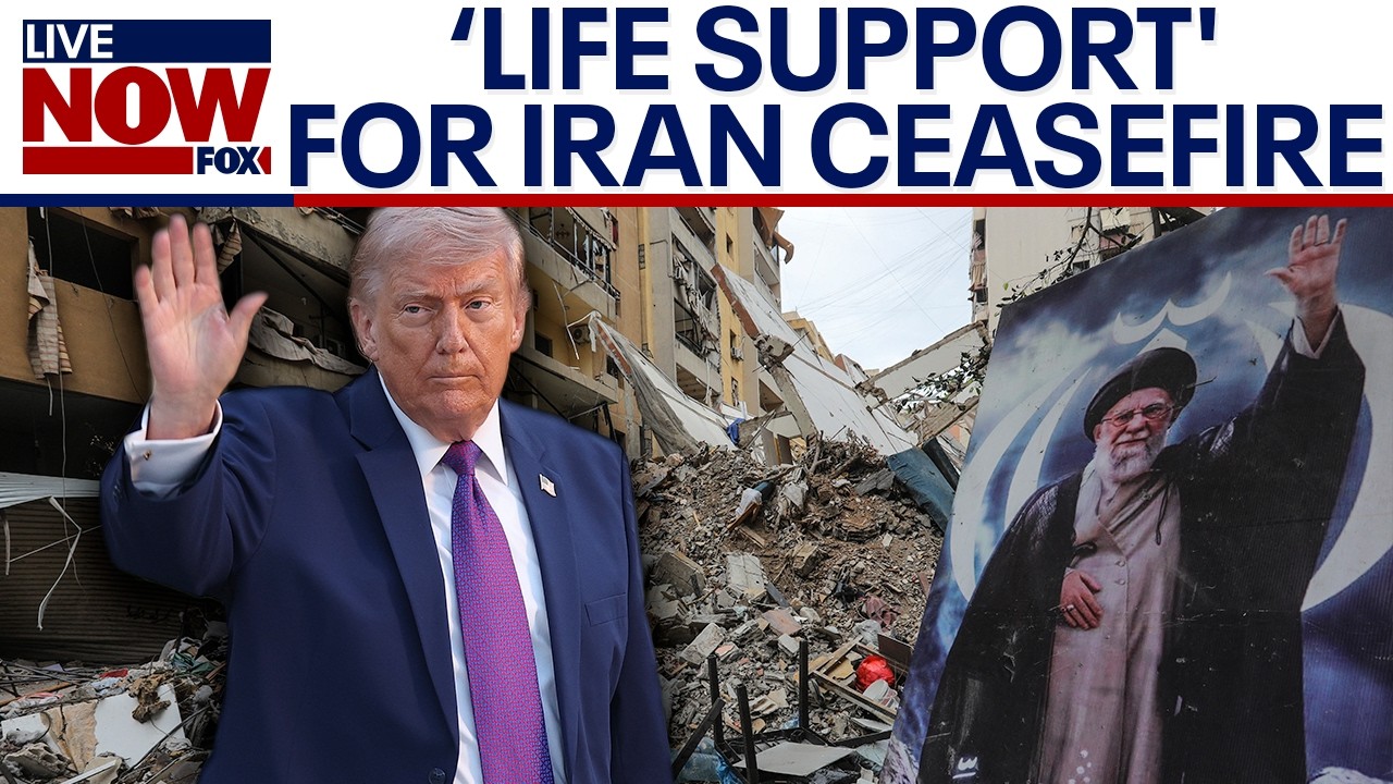 Middle East update: Trump says US-Iran ceasefire is on 'life support'