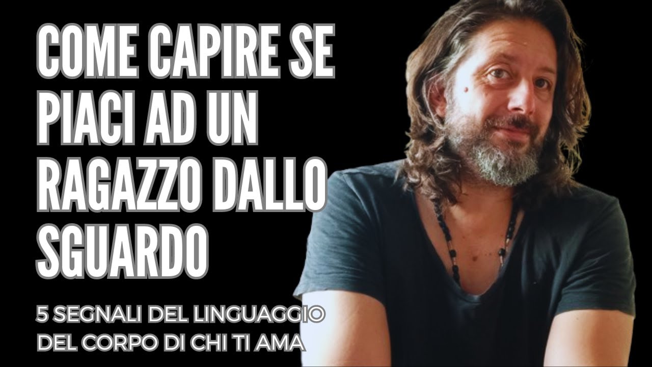 COME CAPIRE SE PIACI AD UN RAGAZZO DALLO SGUARDO | 5 segnali del linguaggio del corpo di chi ti ama