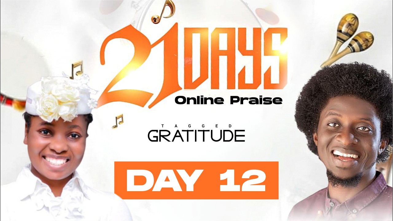 21 DAYS ONLINE PRAISE 2026 EDITION || DAY 12 || GUEST: OLORI JESU