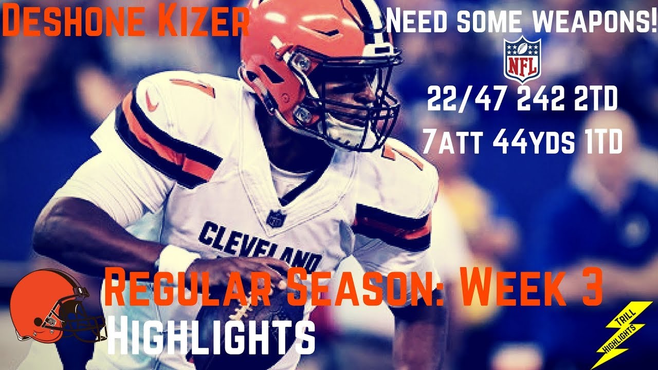 Deshone Kizer Week 3 Regular Season Highlights Josh Gordon Needed! | 9/24/2017