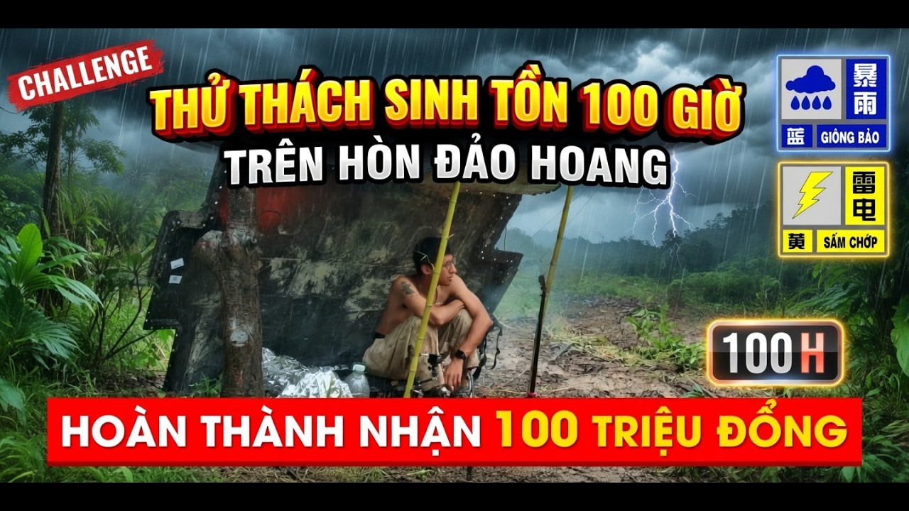 Thử Thách Sinh Tồn 100 Giờ Trên Đảo Hoang Nhận 100 Triệu | FULL LỒNG TIẾNG | Thích Thử Thách