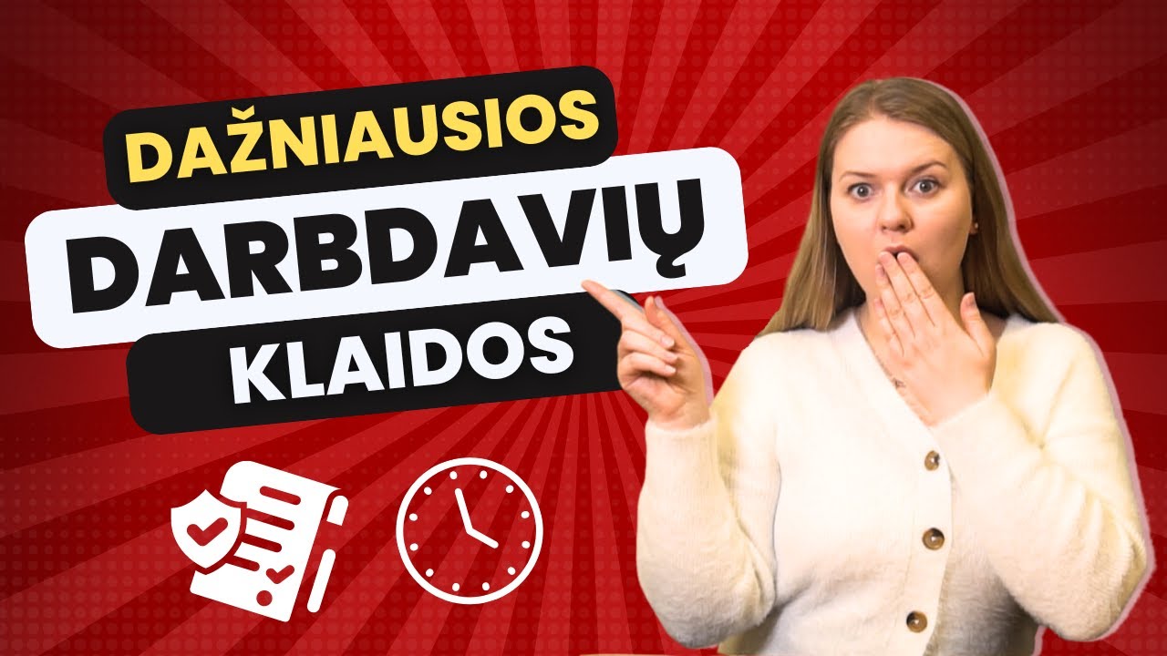 Dažniausios darbo ir poilsio laiko bei darbo sutarčių nutraukimo klaidos, kurias darbo darbdaviai