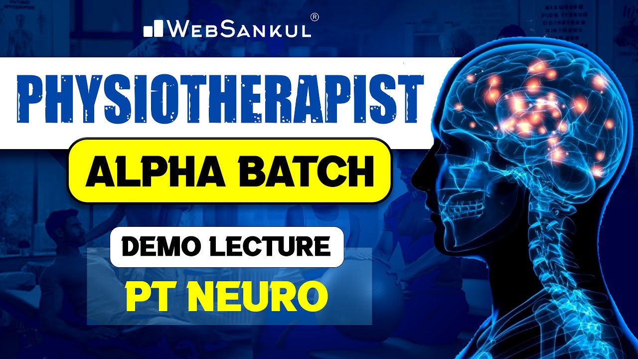 PHYSIOTHERAPIST ALPHA BATCH | Free Demo Lecture | PT Neuro | WebSankul