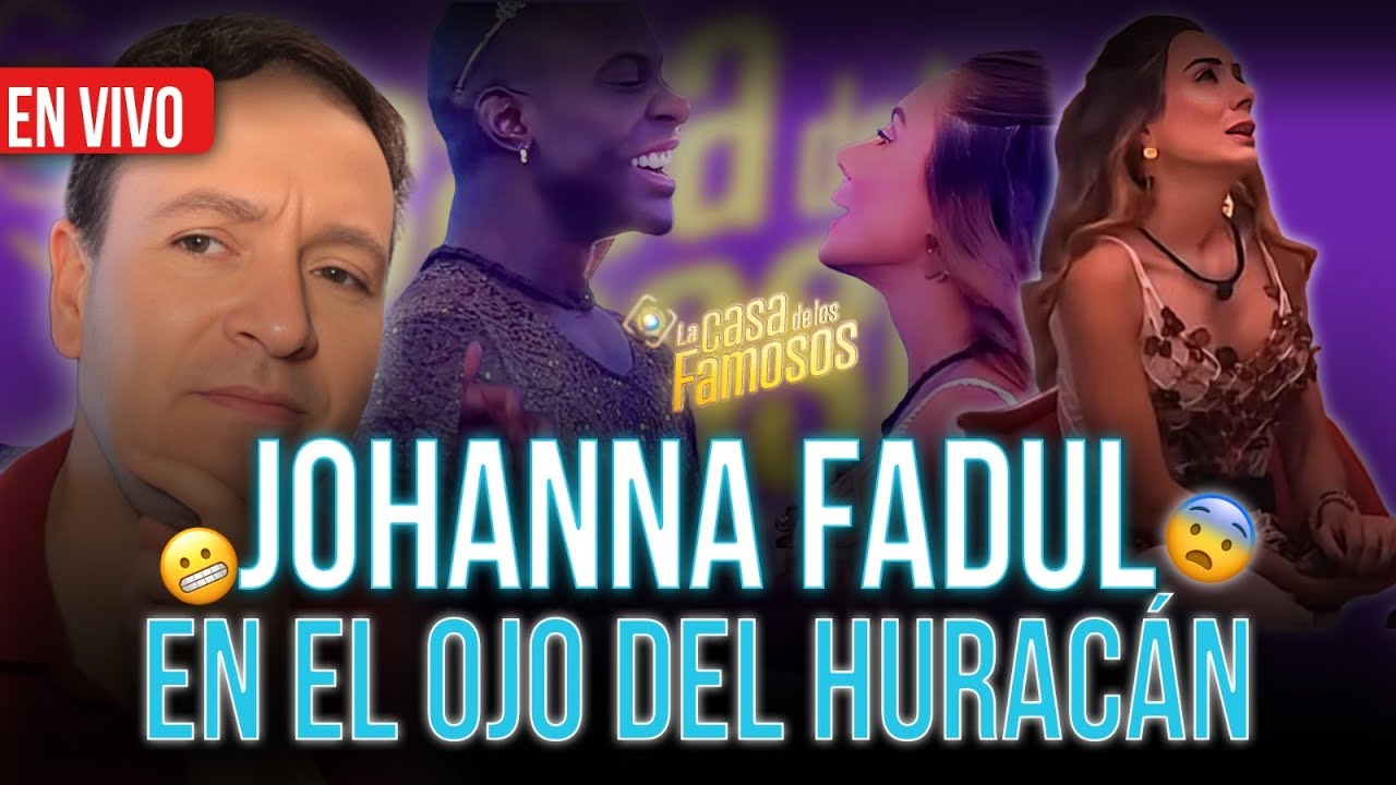 El polémico comentario de Johanna Fadul en la Casa de los Famosos en vivo | Carlos Ochoa y novelas