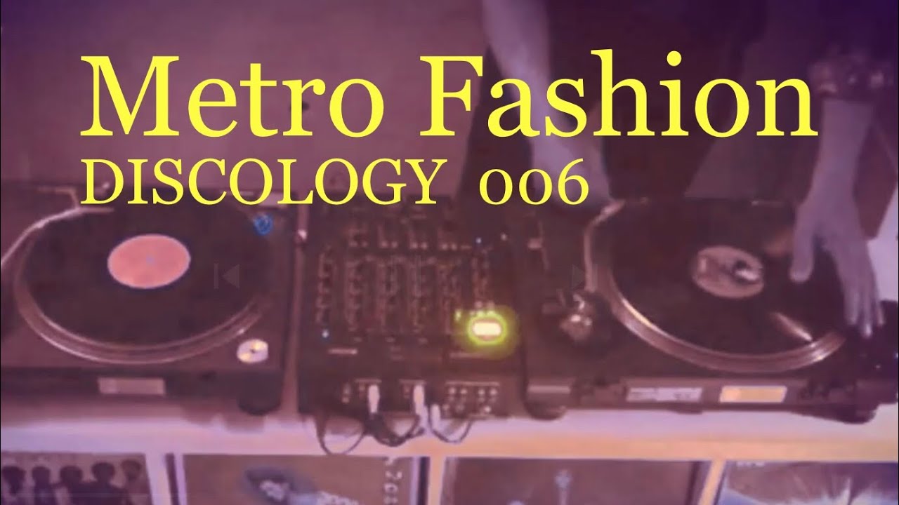 Metro Fashion (DISCOLOGY Vinyl-Mix 006)