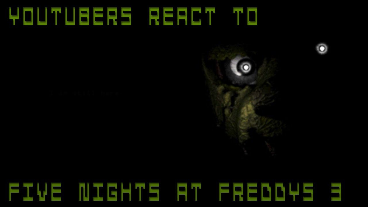 YouTubers React to Five Nights At Freddy's 3