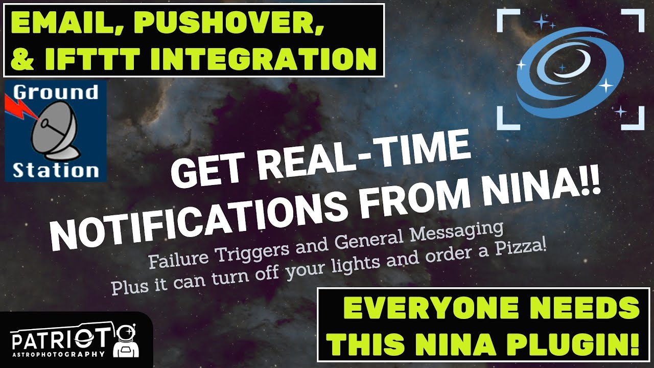 NINA Notifications Are Here! (Via The Ground Station Plugin by Dale Ghent)
