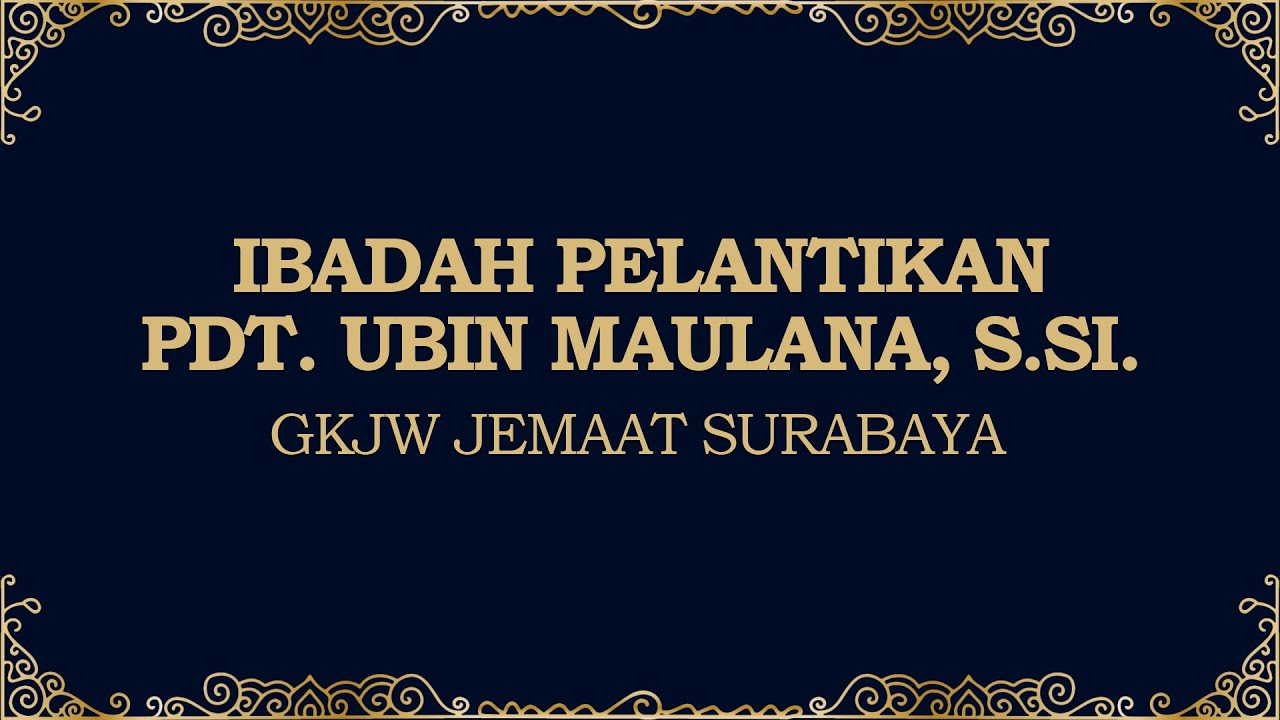 IBADAH PELANTIKAN PDT. UBIN MAULANA, S.SI. | GKJW JEMAAT SURABAYA | 19 OKTOBER 2025