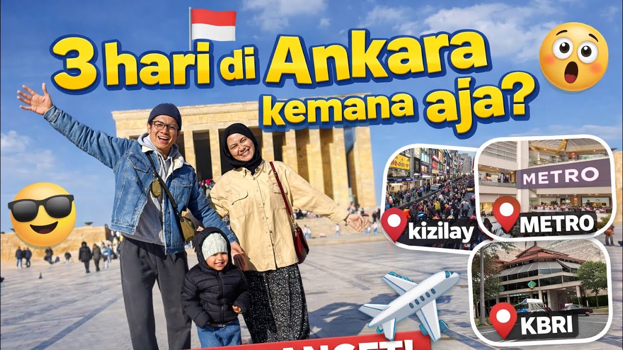 3 Hari di Ankara Kemana aja?!!