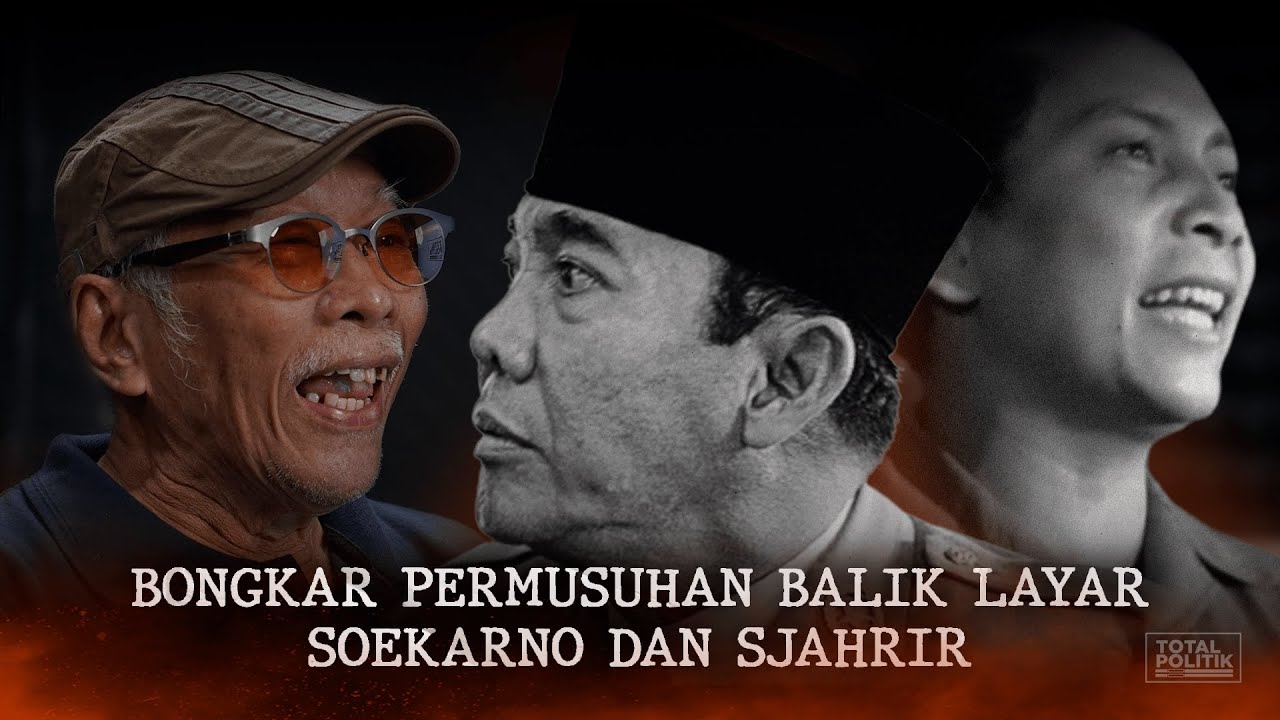 Bongkar Permusuhan Balik Layar Soekarno Dan Sjahrir, Politik Balik Layar Ayah Prabowo Dan Elit PSI