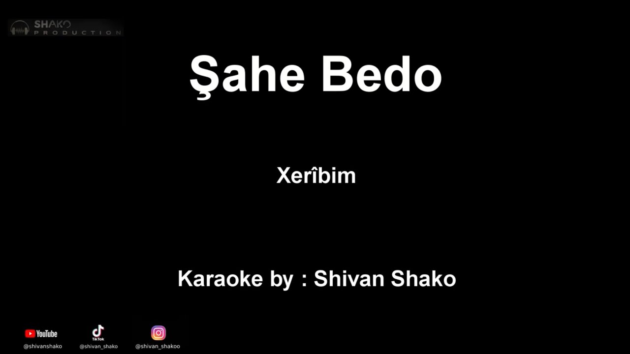 Karaoke Kurdi  Şahe Bedo Xerîbim -koma Azad-كرايوكي كوردي شاه بدو غريبم