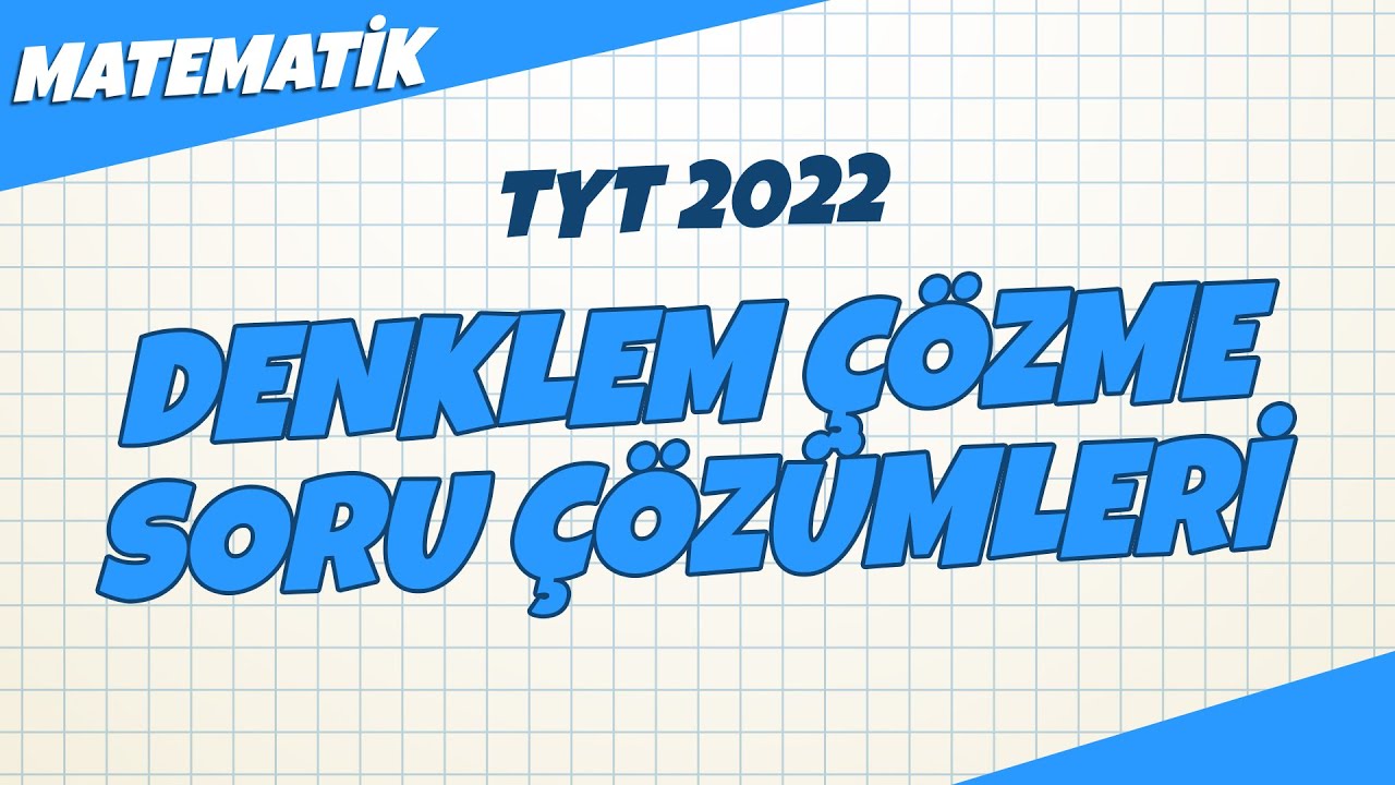 Denklem Çözme Konu Tekrar Soru Çözümleri | TYT Matematik 2022 #hedefekoş