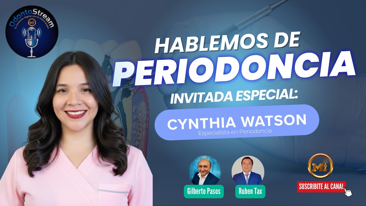 OdontoStream | Hablemos de Periodoncia | EP1 T1