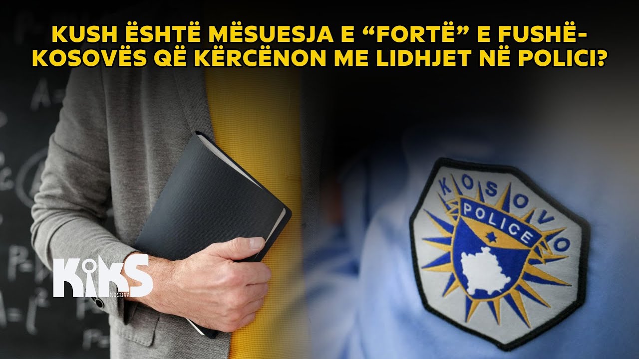 Kush është mësuesja e “fortë” e Fushë-Kosovës që kërcënon me lidhjet në polici? - Kiks Kosova