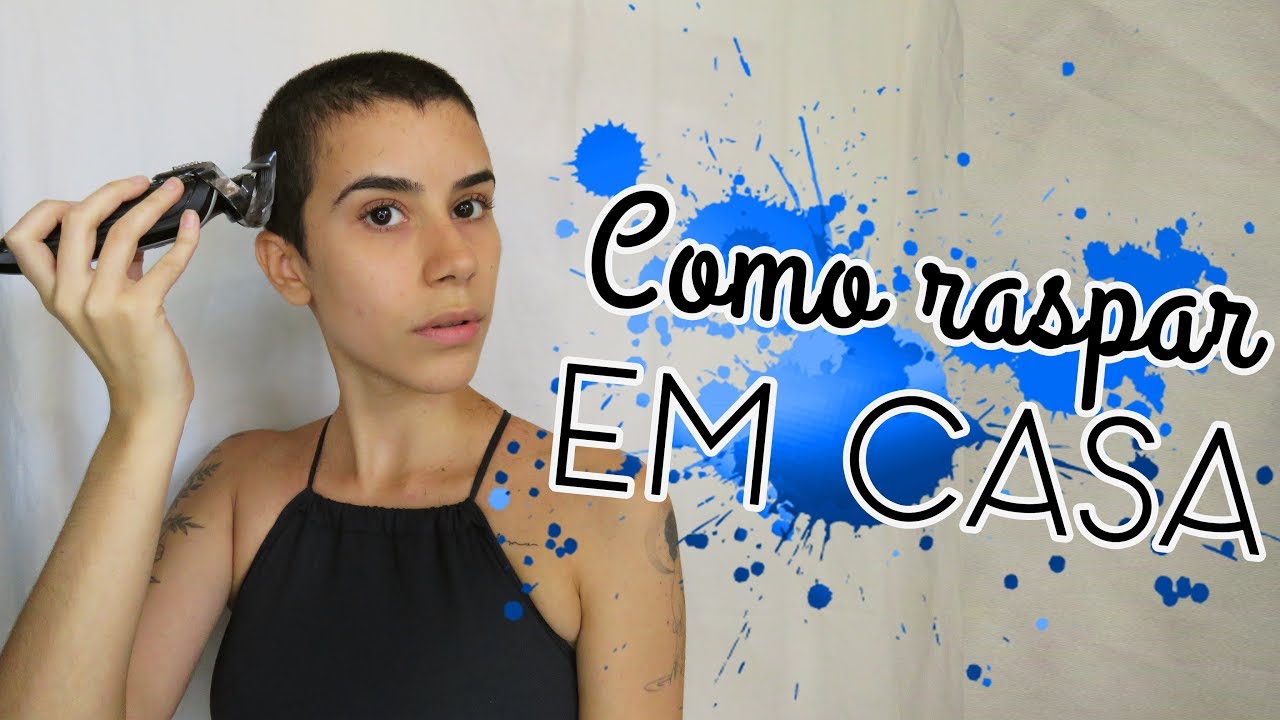 COMO RASPAR O CABELO EM CASA | TUTORIAL