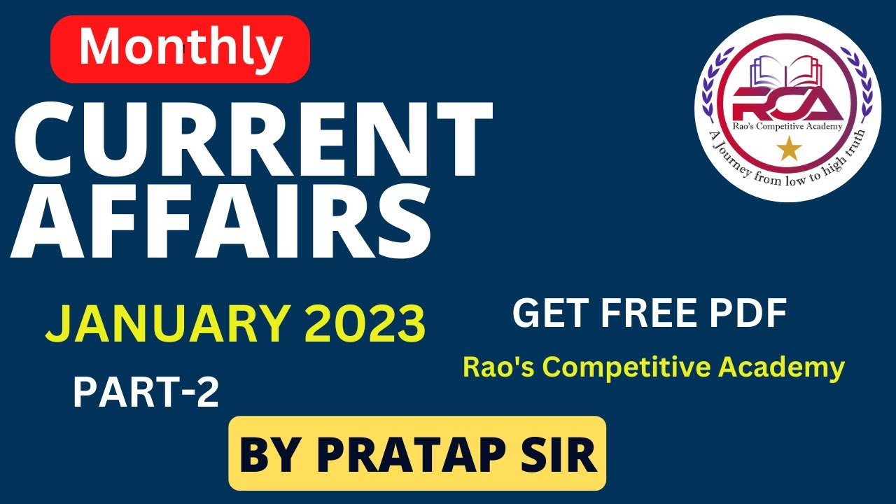 January 2023|Monthly Current Affairs PART-2|Competitive Exams Rao's Competitive Academy|APPSC Group2