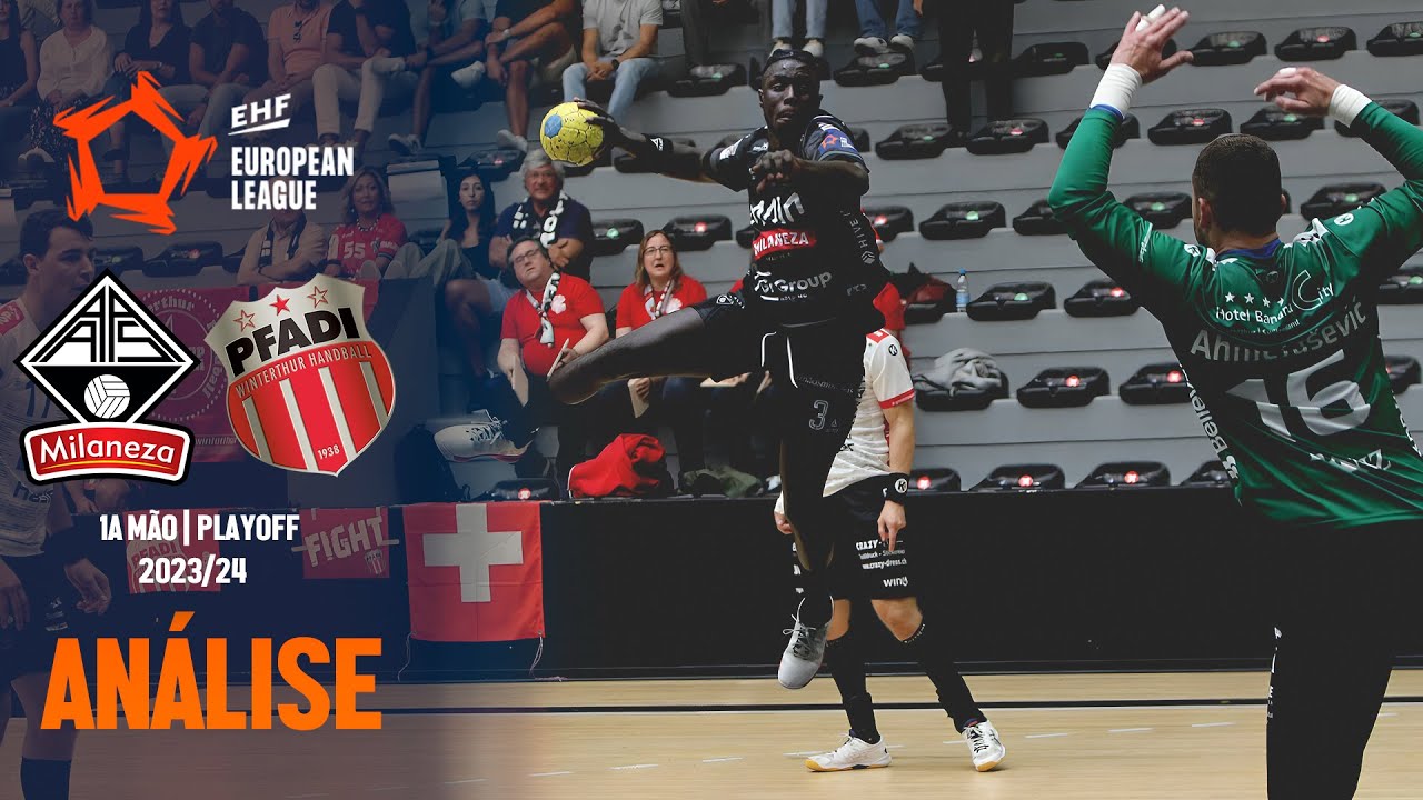 ÁGUAS SANTAS MILANEZA (24) x (22) PFADI WINTERTHUR | PLAYOFF | EHF EUROPEAN LEAGUE 23/24 : ANÁLISE