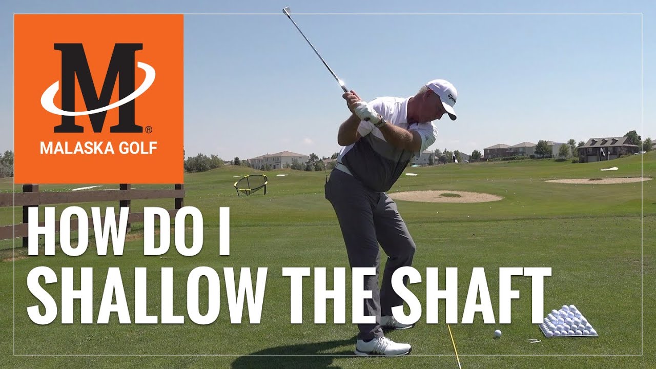 Malaska Golf // FULL SWING - How Do I Shallow the Shaft