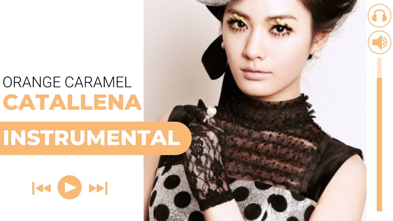 ORANGES CARAMEL - CATALLENA (Almost Official Instrumental)