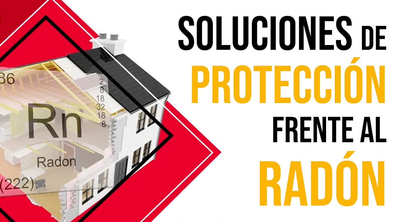 🔴 PROTECCIÓN y PREVENCIÓN con Soluciones mediante Barreras FRENTE al GAS RADÓN (Eva Valdivieso)
