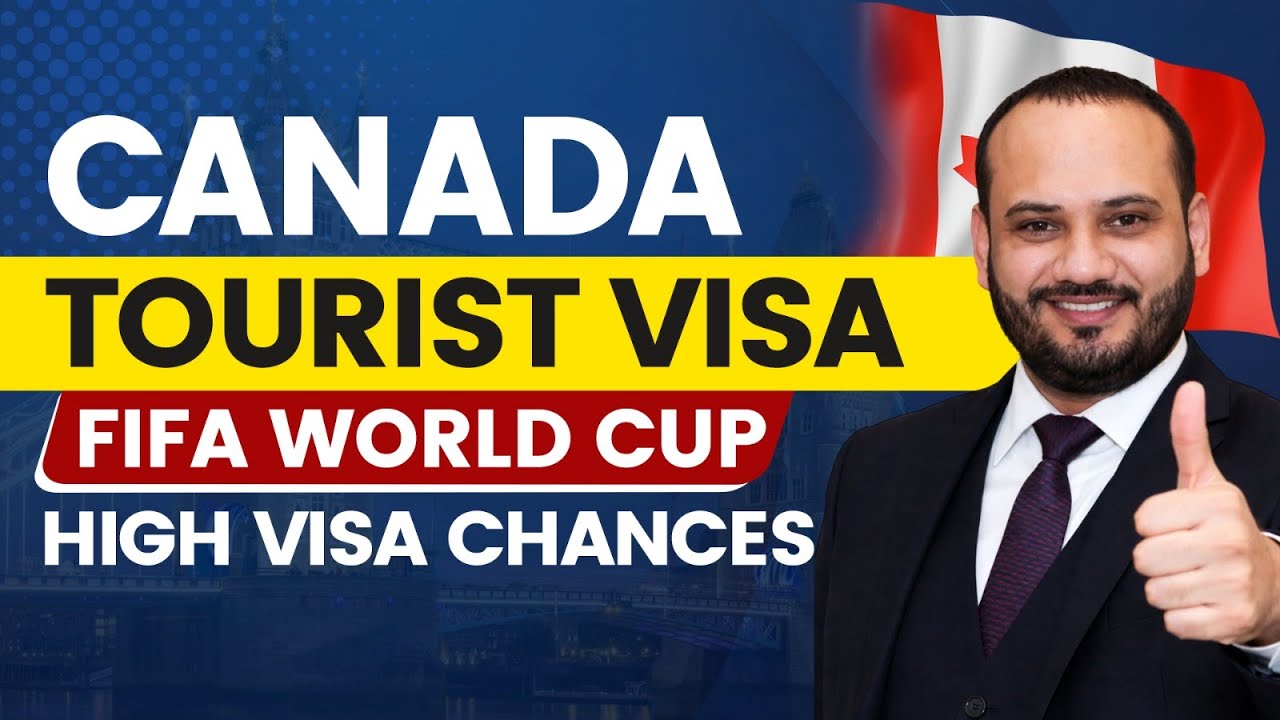 CANADA TOURIST VISA FIFA WORLD CUP HIGH VISA CHANCES | STUDY VISA UPDATES 2026 | USA CANADA UK