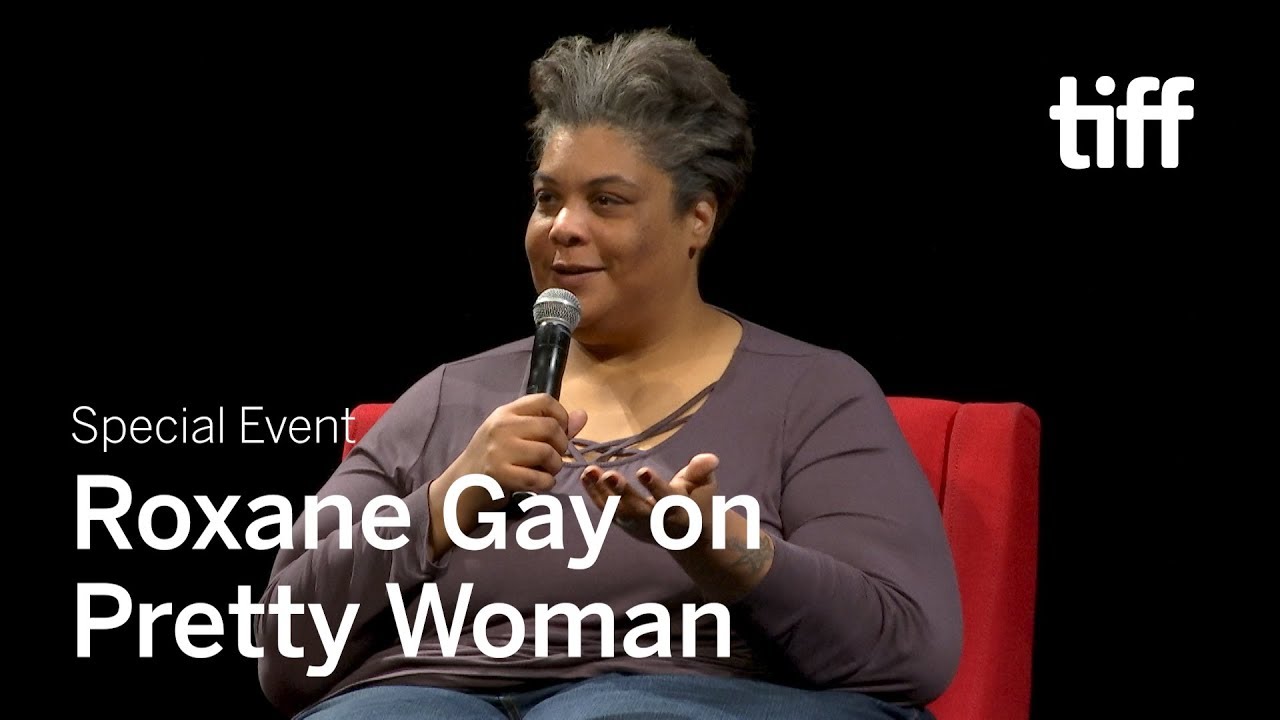 Roxane Gay on Pretty Woman