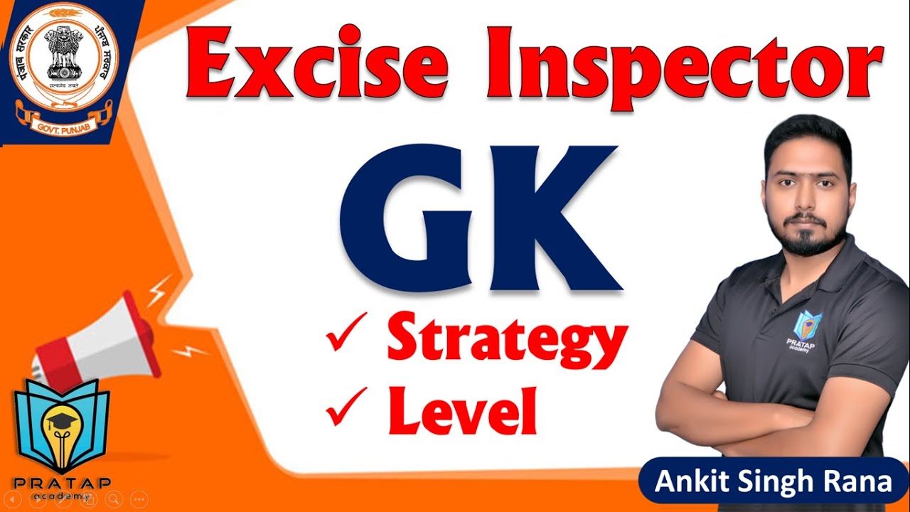 Punjab Excise Inspector Recruitment 2024 - 2025 | GK Strategy | Ankit Singh Rana | Pratap Academy
