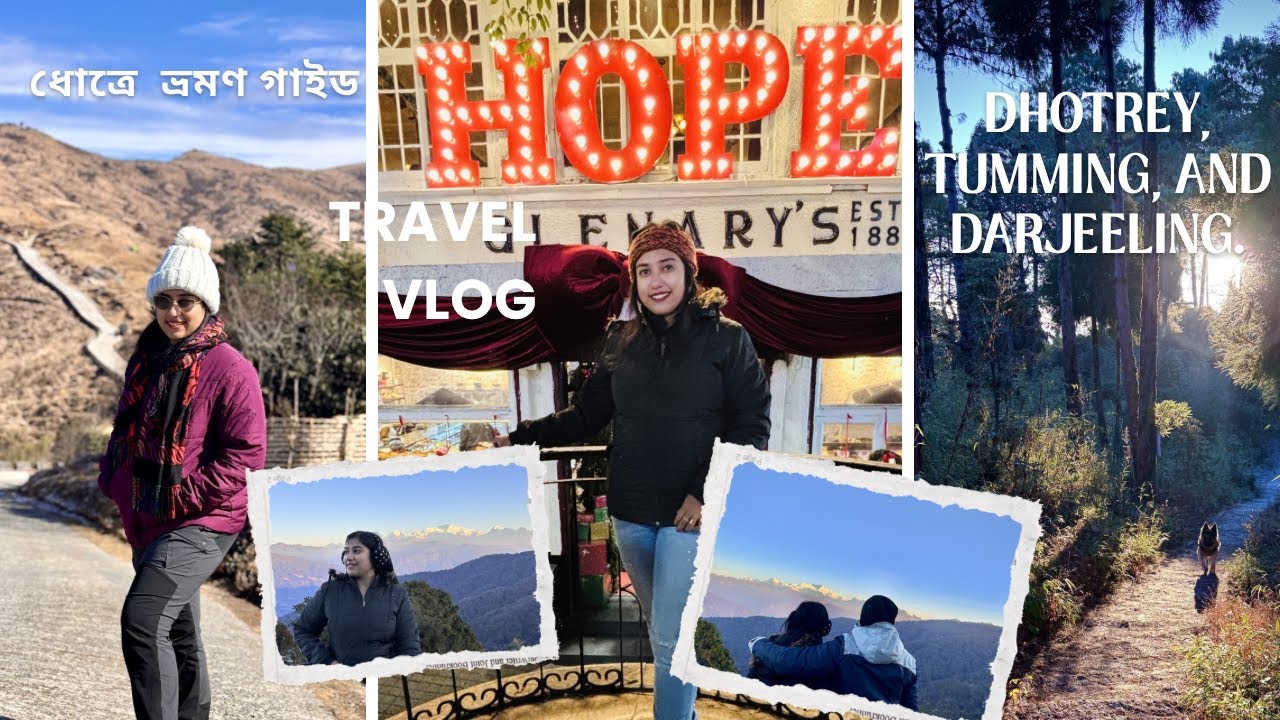 Dhotrey to Tumling to Darjeeling Travel Vlog | Hidden Gem of North Bengal | Complete Guide 2026