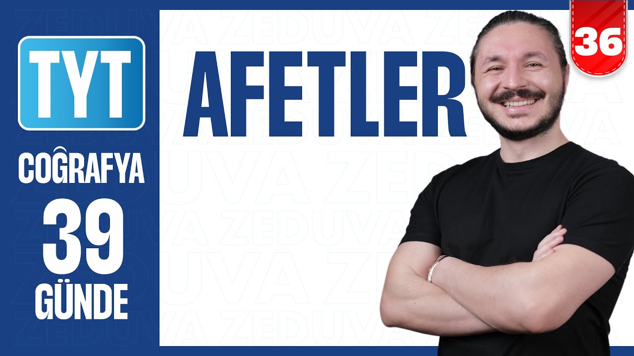 Afetler konu anlatımı | 39 GÜNDE AYRINTILI TYT COĞRAFYA KAMPI 2026 | 36