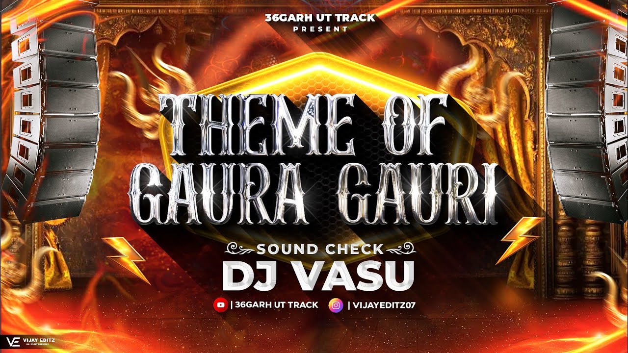 Theme Of Gaura Gauri || Sound Check 🥵🔥 || Dj Vasu | Gaura Gauri Geet | गौरा गौरी DiwaliNonstopDjSong