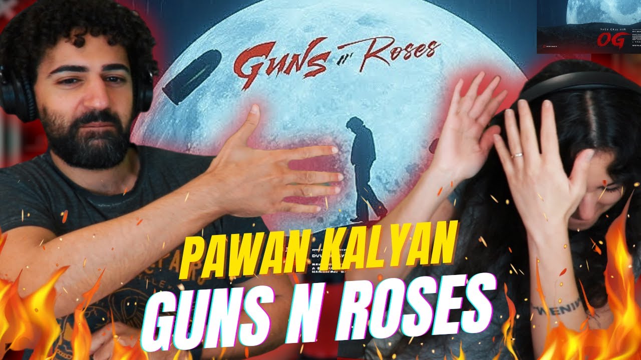 🇮🇳 We react to Guns N’ Roses - They Call Him OG | Pawan Kalyan | REACTION 