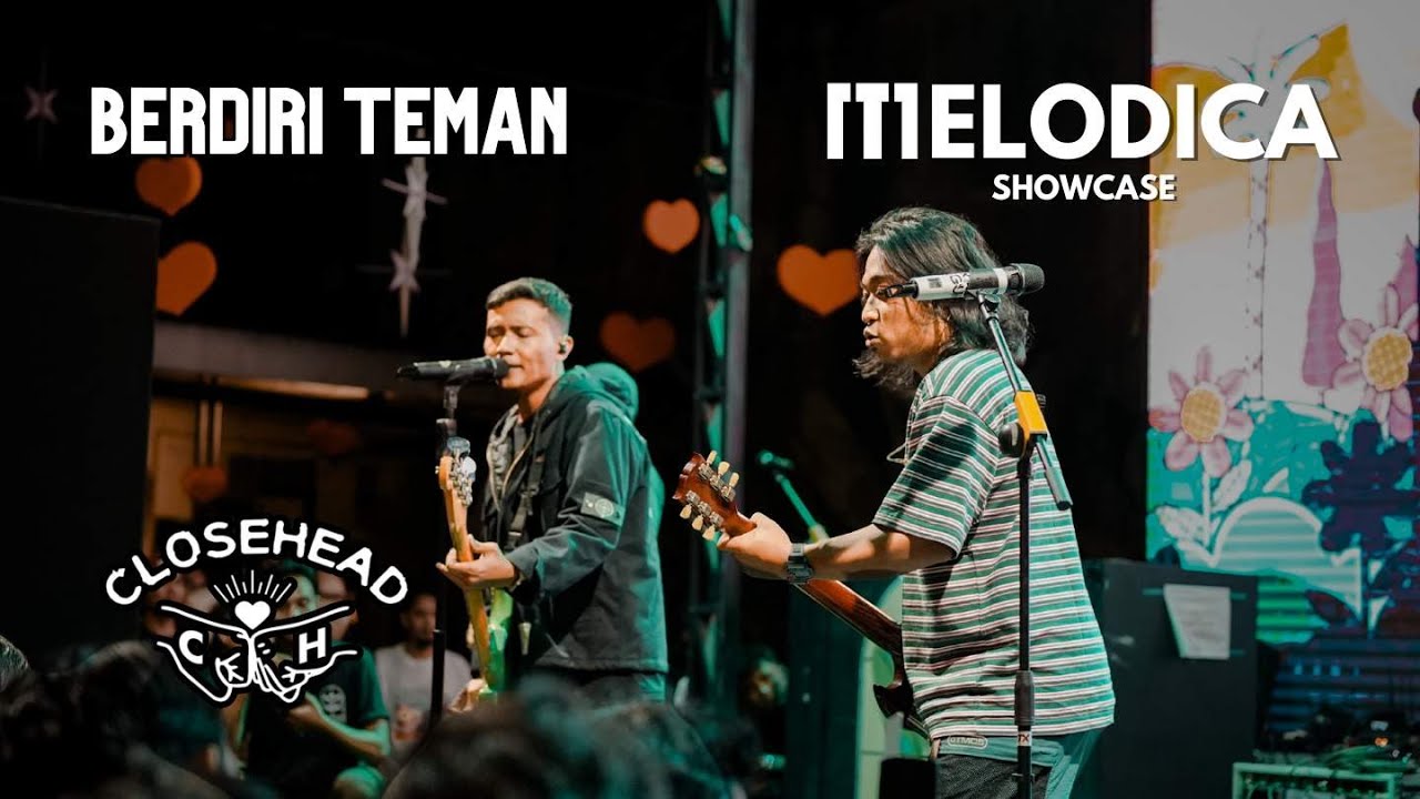 CLOSEHEAD - BERDIRI TEMAN - LIVE AT MELODICA SHOWCASE