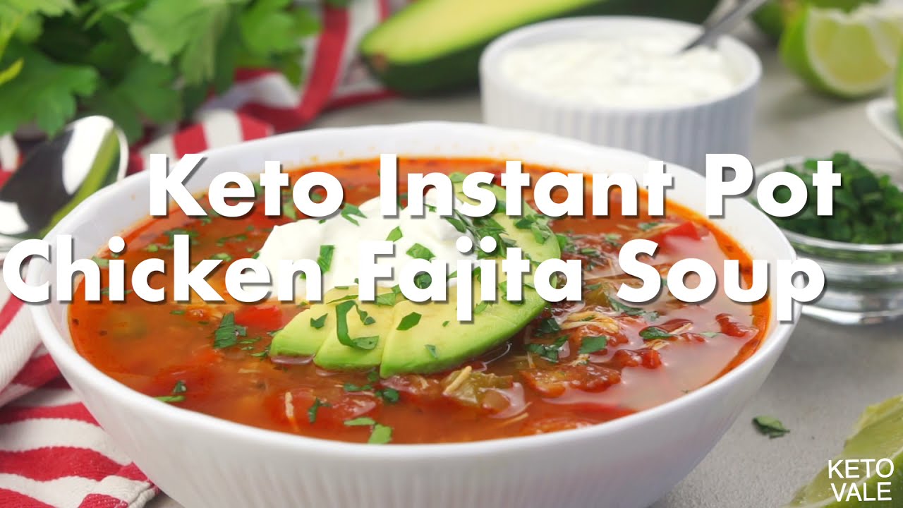Keto Instant Pot Chicken Fajita Soup