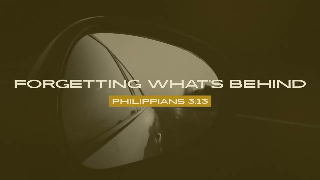 Forgetting What’s Behind