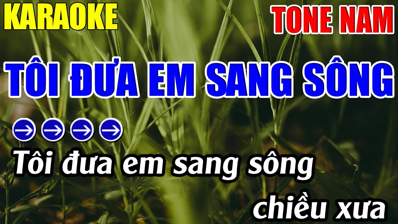 Tôi Đưa Em Sang Sông Karaoke Tone Nam Karaoke Lâm Nhạc Sống - Beat Mới