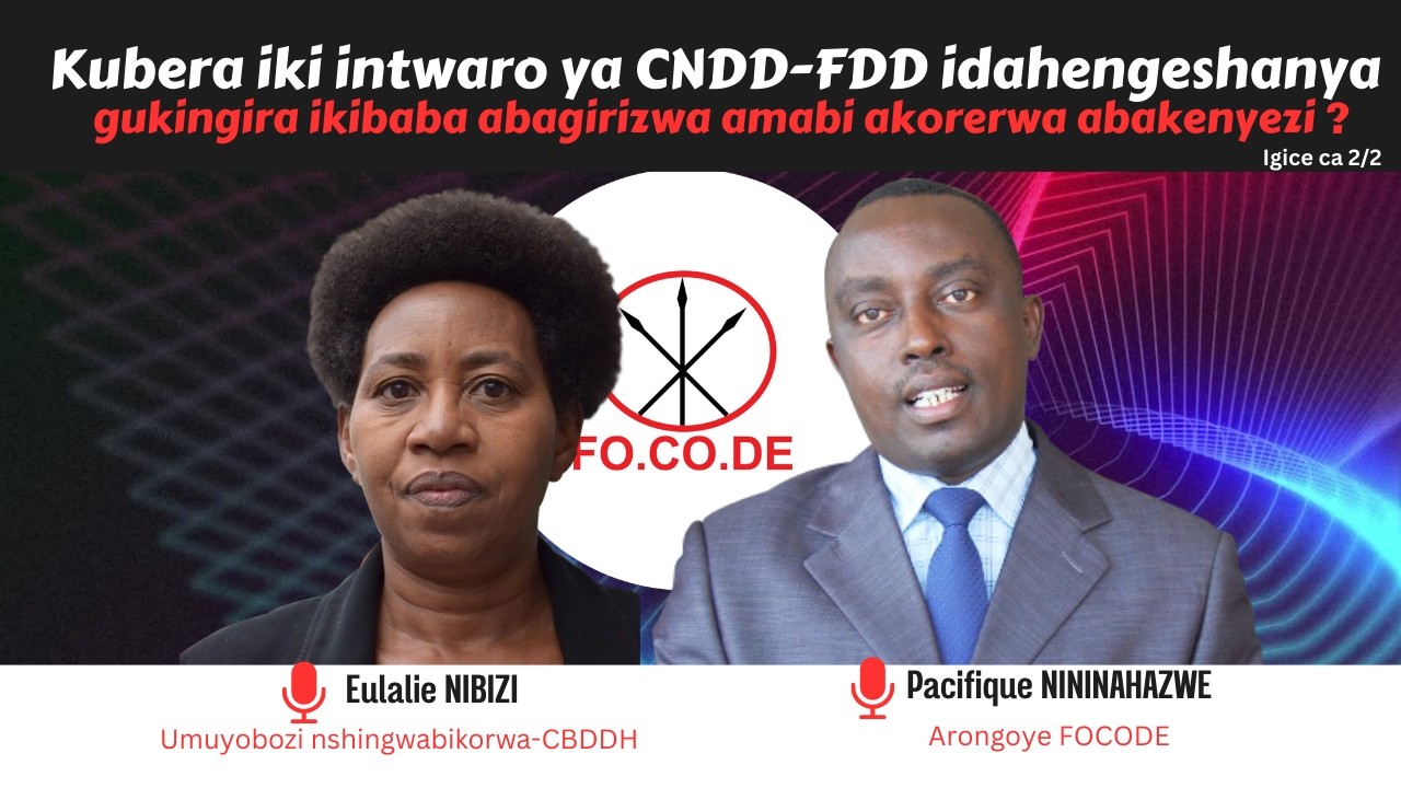 Kubera iki intwaro ya CNDD-FDD ikingira ikibaba abagirizwa amabi akorerwa abakenyezi ? #focode 2/2