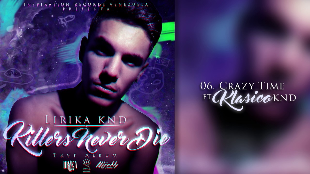 Lirika KND - 🍁 Crazy Time Ft. Klasico KND 👽  (Audio)