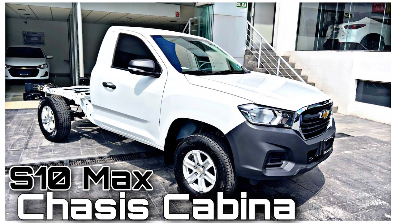 S10 MAX CHASIS CABINA🏁 | Lista para el trabajo rudo🔥