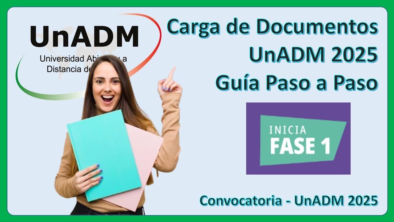 📁 Como Subir Documentos UnADM 2025 – Paso a Paso – Convocatoria 2025 – Cargar Documentos SIGE 👍🏼✅