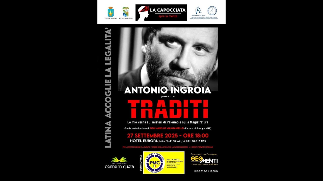Antonio Ingroia a Latina, presenta il suo libro TRADITI, Hotel Europa Sabato 27 Settembre 2025