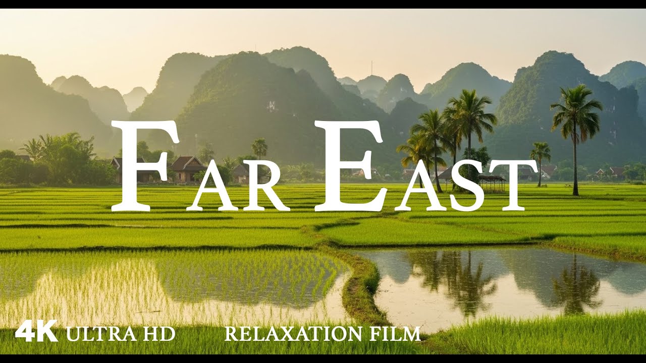 Far East 4K &ndash; Relaxing Scenery & Hidden Gems with Calming Music