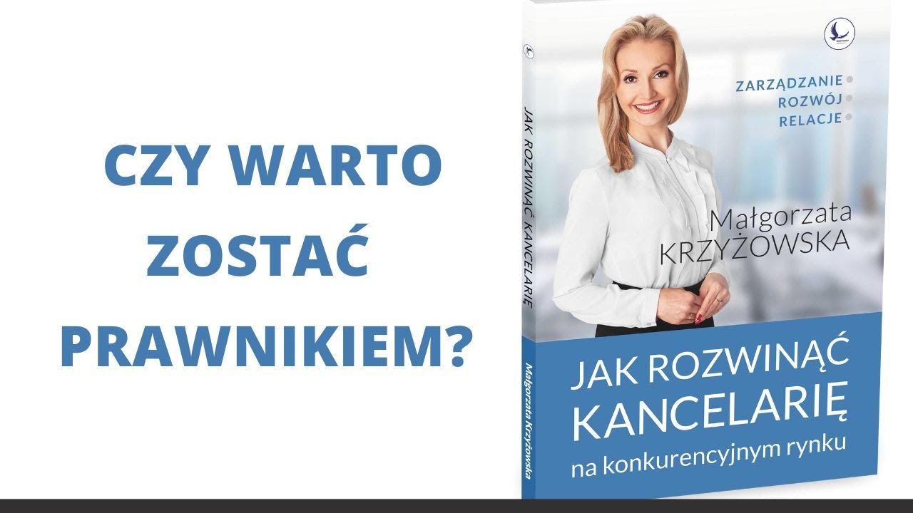 Czy warto dzisiaj zostać prawnikiem? Mecenas Małgorzata Krzyżowska Kancelaria prawna ALIANT