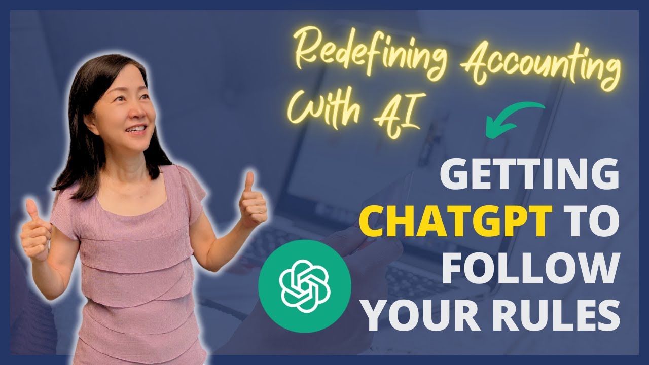 Redefining Accounting with AI #2/3 - Getting ChatGPT to Follow Your Rules