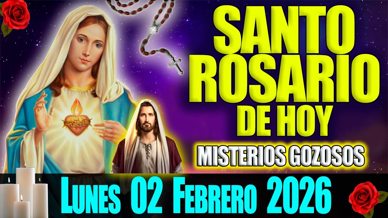 El Santo Rosario de Hoy Lunes 02 de Febrero 2026 🌹 Misterios Gozosos 🌹 Oración de Hoy