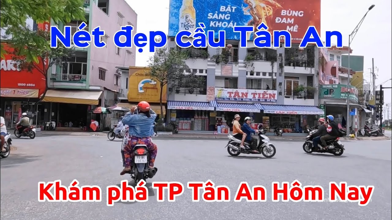 Về TP Tân An hôm nay | Khám Phá nét đẹp nơi đây | Long An ngày nay | nhịp sống quê mình